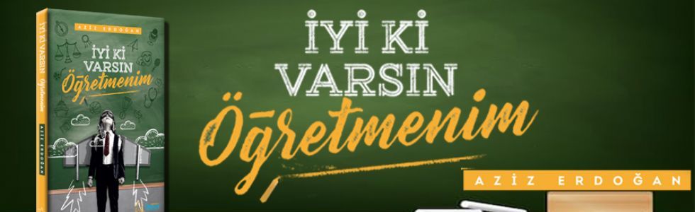 İyi ki Varsın Öğretmenim